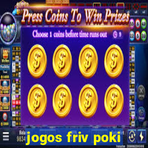 jogos friv poki